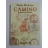 CAMINO O calatorie a spiritului - SHIRLEY MACLAINE CAMINO O calatorie a spiritului - SHIRLEY MACLAINE